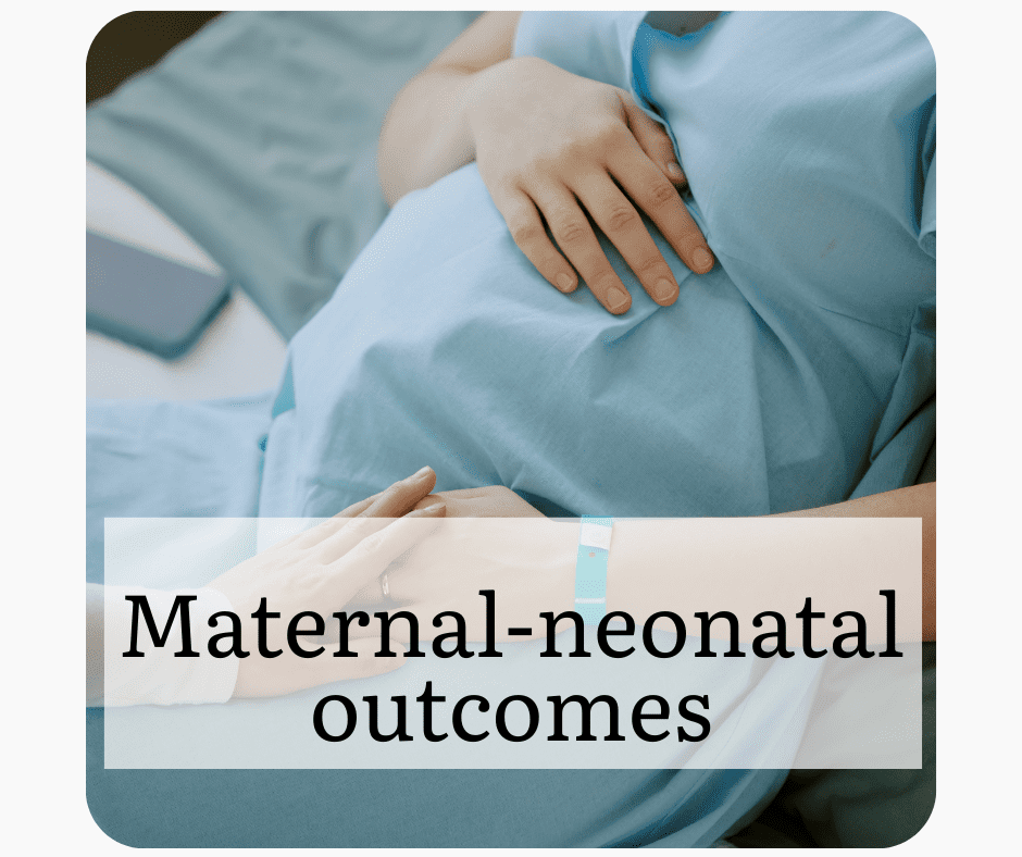 Maternal-neonatal outcomes