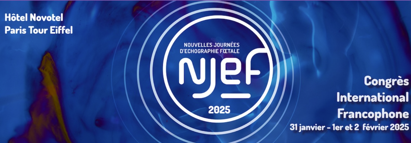 12e édition des Nouvelles Journées d'Echographie Fœtale (NJEF